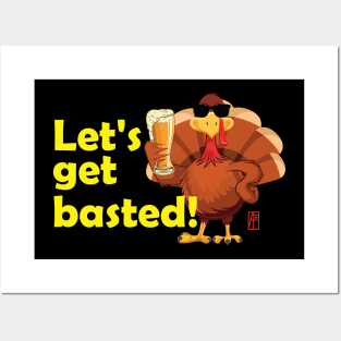 Let's get basted! - Happy Thanksgiving Day - Good fun Posters and Art